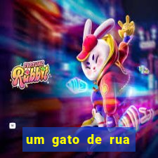 um gato de rua chamado bob filme netflix